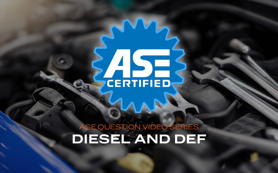 Diesel and DEF – ASE Practice Question (VIDEO)